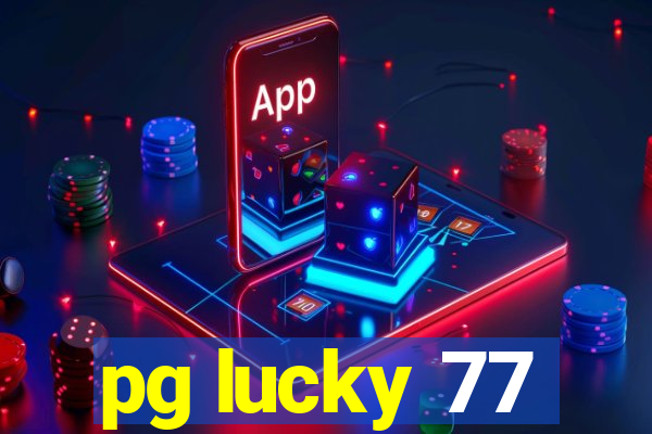 pg lucky 77